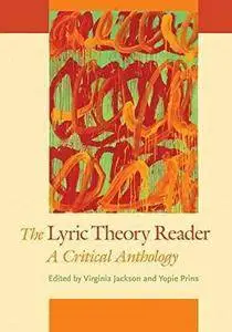 Virginia Jackson, Yopie Prins, "The Lyric Theory Reader: A Critical Anthology"