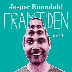 «Framtiden - Del 1» by Jesper Rönndahl