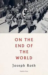 «On the End of the World» by Joseph Roth