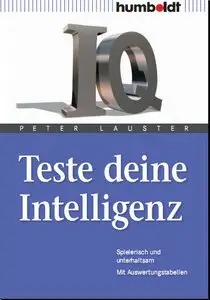 Teste deine Intelligenz: Spielerisch und unterhaltsam - Mit Auswertungstabellen, 20. Auflage (repost)