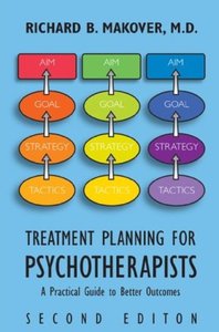 Treatment Planning for Psychotherapists: A Practical Guide to Better Outcomes (2nd edition)
