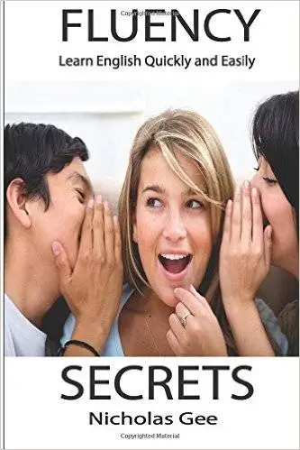 Fluency Secrets: Learn English Quickly and Easily
