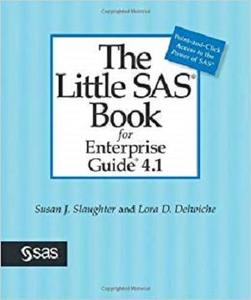 The Little SAS Book for Enterprise Guide 4.1