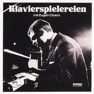 Eugen Cicero - Klavierspielereien (1965/2018)