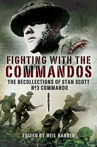 «Fighting with the Commandos» by Neil Barber