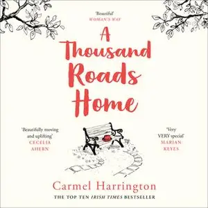 «A Thousand Roads Home» by Carmel Harrington