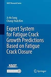 Expert System for Fatigue Crack Growth Predictions Based on Fatigue Crack Closure