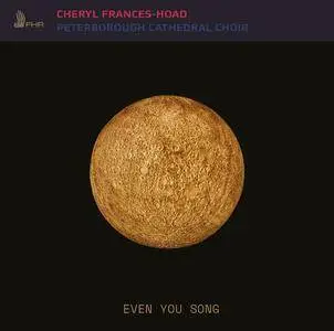 Peterborough Cathedral Choir & Steven Grahl - Even You Song (2018)
