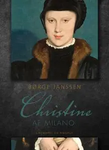 «Christine af Milano» by Børge Janssen