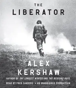 The Liberator: One World War II Soldier's 500-Day Odyssey from the Beaches of Sicily to the Gates of Dachau (Audiobook)