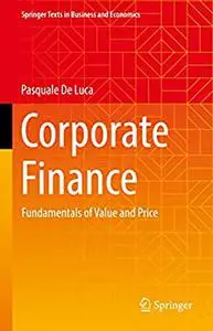 Corporate Finance: Fundamentals of Value and Price