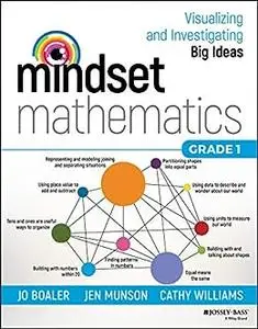 Mindset Mathematics: Visualizing and Investigating Big Ideas, Grade 1