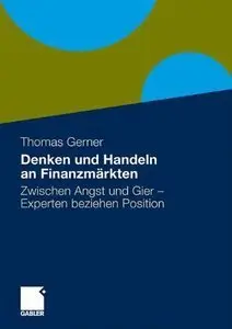 Denken und Handeln an Finanzmärkten: Zwischen Angst und Gier - Experten beziehen Position (Repost)