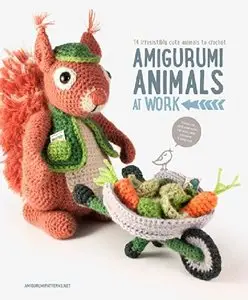 Amigurumi Animals at Work - 14 adorable & active amigurumi animals