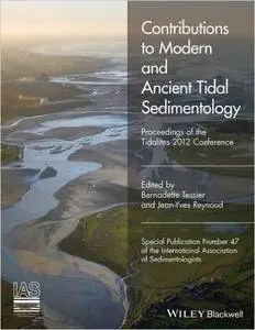 Contributions to Modern and Ancient Tidal Sedimentology: Proceedings of the Tidalites 2012 Conference