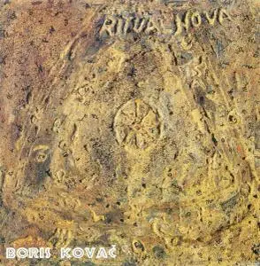 Boris Kovač - Ritual Nova I & II [Recorded 1986-1988] (1995)