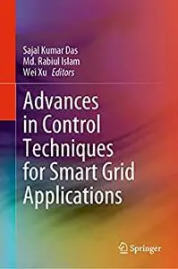 Advances in Control Techniques for Smart Grid Applications