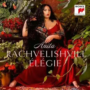 Anita Rachvelishvili - Élégie (2021)