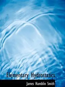 Elementary Hydrostatics by James Hamblin Smith