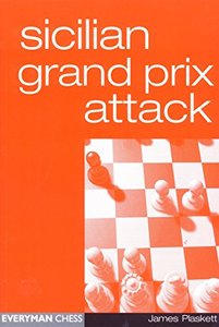 Sicilian Grand Prix Attack (Everyman Chess) by James Plaskett