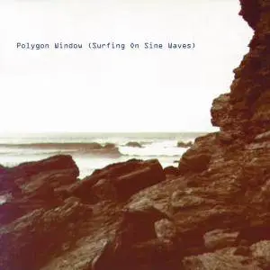 Polygon Window - Surfing On Sine Waves (1993)