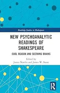 New Psychoanalytic Readings of Shakespeare