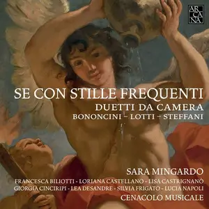 Sara Mingardo, Cenacolo Musicale - Bononcini, Lotti, Steffani: Se con stille frequenti. Duetti da camera (2016)
