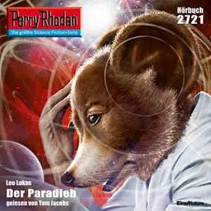 «Perry Rhodan - Episode 2721: Der Paradieb» by Leo Lukas