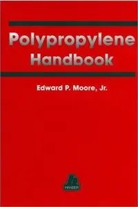 Polypropylene Handbook: Polymerization, Characterization, Properties, Processing, Applications (repost)