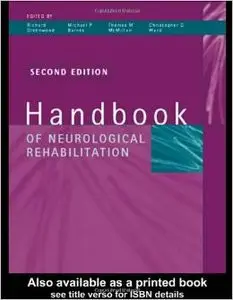 Handbook of Neurological Rehabilitation by Richard J. Greenwood