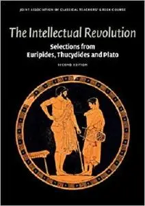 The Intellectual Revolution: Selections from Euripides, Thucydides and Plato (Reading Greek)