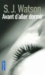 S.J. Watson, "Avant d'aller dormir"
