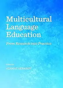 Multicultural Language Education: From Research into Practice