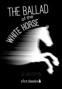 «The Ballad of the White Horse» by G.K. Chesterton