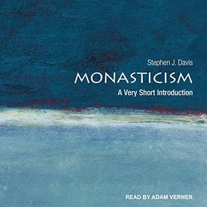 Monasticism: A Very Short Introduction [Audiobook]