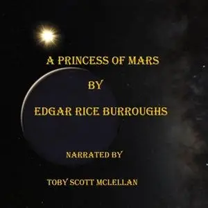 «A Princess of Mars» by Edgar Rice Burroughs