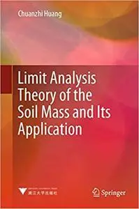 Limit Analysis Theory of the Soil Mass and Its Application