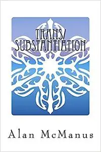 Trans/Substantiation: The Metaphysics of Transgender