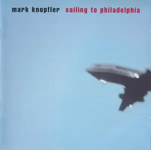 Mark Knopfler - Sailing To Philadelphia (2000)