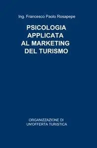 PSICOLOGIA APPLICATA AL MARKETING DEL TURISMO