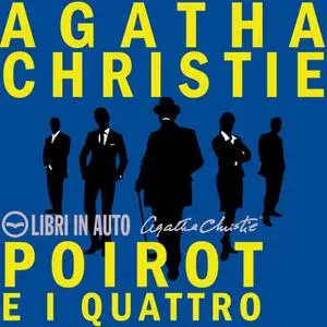 «Poirot e i quattro» by Agatha Christie