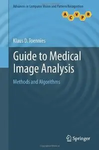Guide to Medical Image Analysis: Methods and Algorithms (repost)