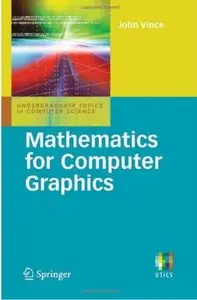 Mathematics for Computer Graphics (3rd edition) [Repost]