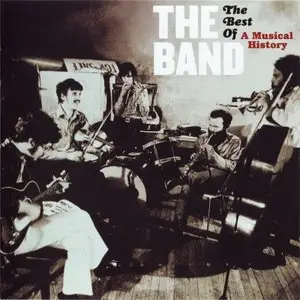 The Band - The Best Of A Musical History (2007)