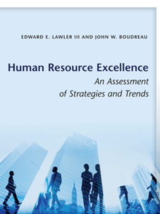 Human Resource Excellence : An Assessment of Strategies and Trends