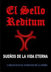 «El Sello Reditum» by Carlos Manuel Martínez de la Torre