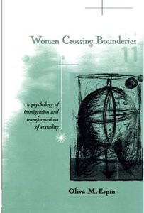 Women Crossing Boundaries: A Psychology of Immigration and Transformations of Sexuality
