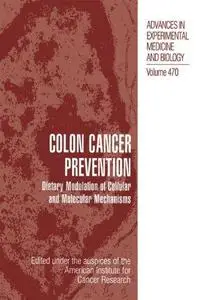 Colon Cancer Prevention: Dietary Modulation of Cellular and Molecular Mechanisms