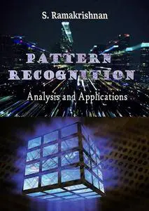 "Pattern Recognition: Analysis and Applications" ed. by S. Ramakrishnan