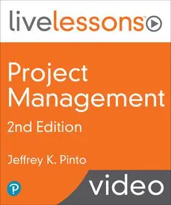 LiveLessons - Project Management, 2nd Edition